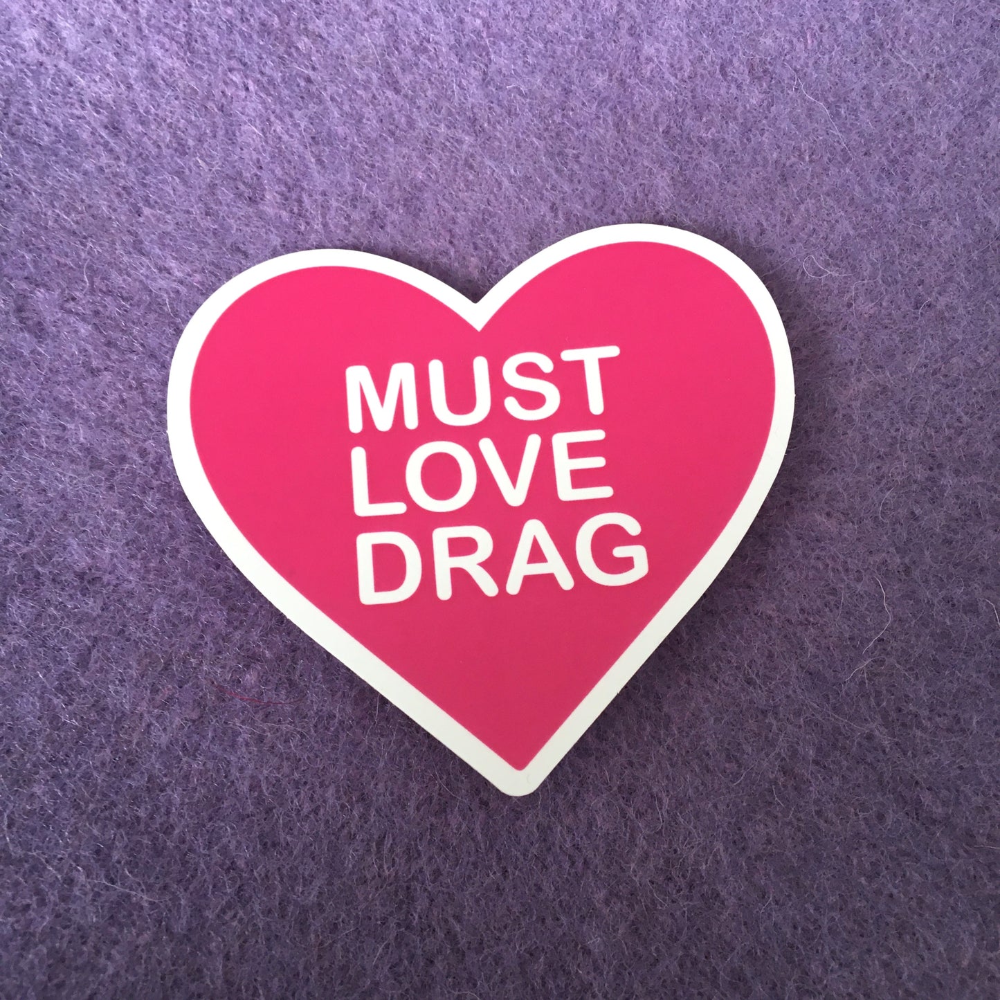 Must Love Drag Sticker