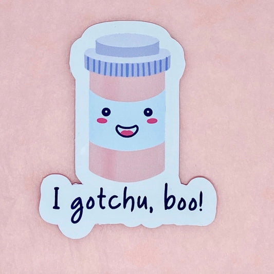 I Gotchu, Boo Medicine Bottle Sticker