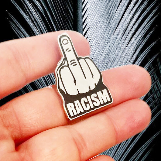 Fuck Racism Pin